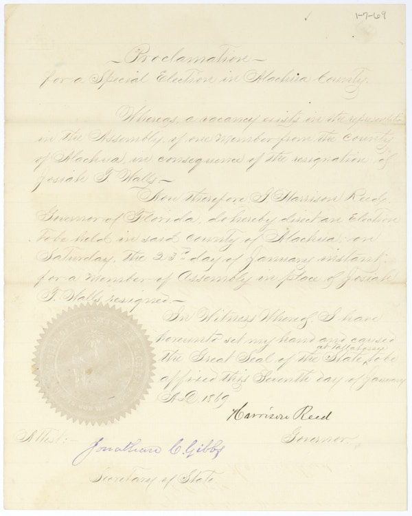 Proclamation by Governor Harrison Reed Calling for a Special Election in Alachua County to Replace Assembly Member Josiah T. Walls, January 7, 1869