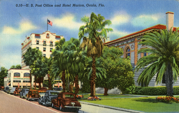 U. S. Post Office and Hotel Marion, Ocala, Fla.