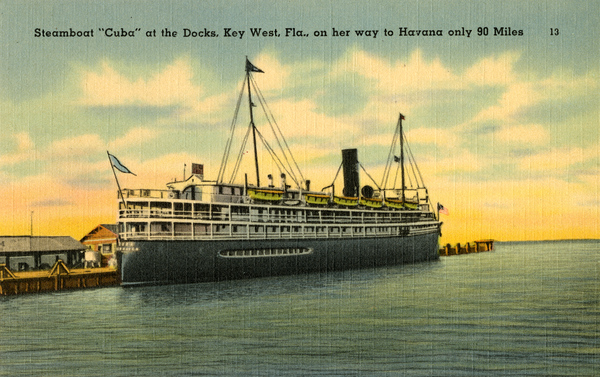 Steamboat "Cuba" at the docks, Key West, Fla., on her way to Havana only 90 miles.