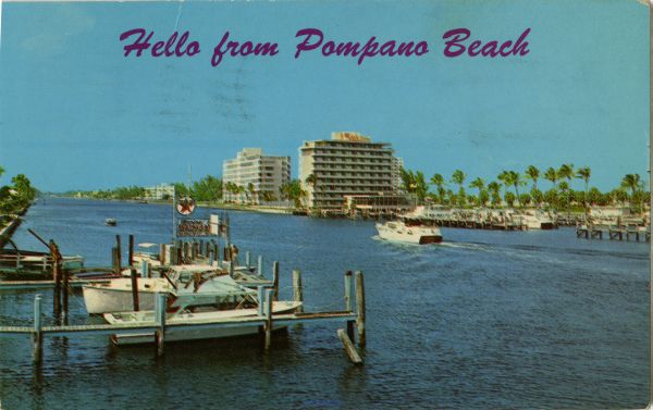 Hello from Pompano Beach.