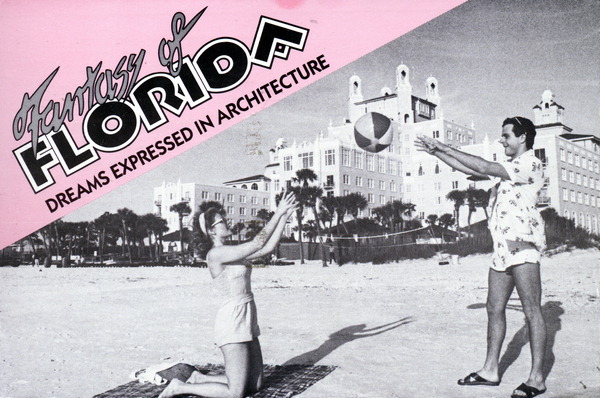 Fantasy of Florida - dreams expressed in architecture.