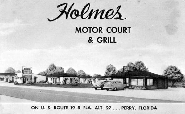 Holmes motor court - Perry, Florida