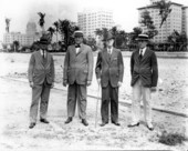 Four of the city's founders at the site of the Royal Palm Hotel - Miami, Florida.
